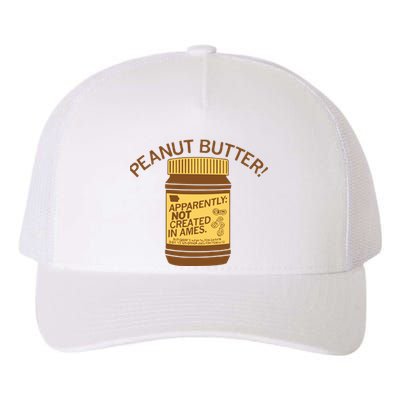 Peanut Butter Not Created In Ames Yupoong Adult 5-Panel Trucker Hat