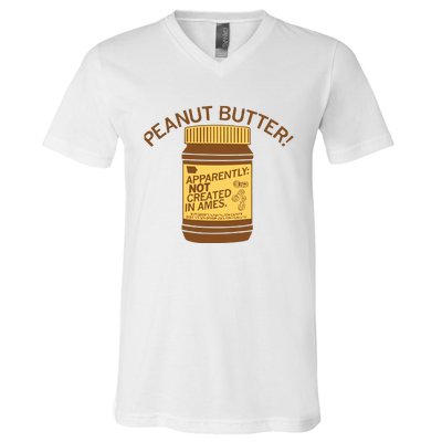 Peanut Butter Not Created In Ames V-Neck T-Shirt