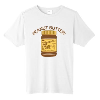 Peanut Butter Not Created In Ames Tall Fusion ChromaSoft Performance T-Shirt