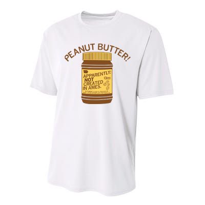 Peanut Butter Not Created In Ames Performance Sprint T-Shirt