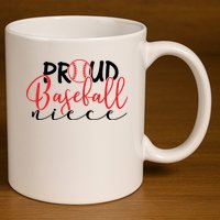 Proud Baseball Niece For Family Matching Mother's Day 11oz C Handle Ceramic Mug