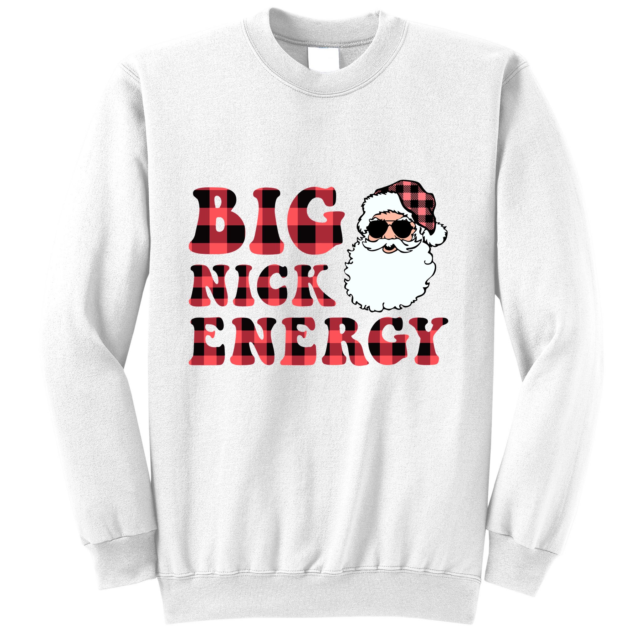 Plaid Big Nick Energy Santa Claus Funny Christmas Sweatshirt