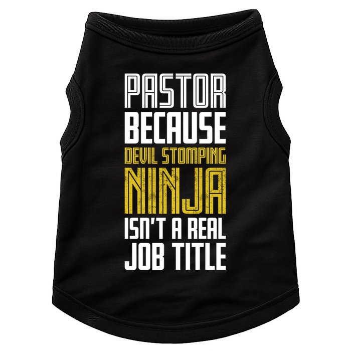 Pastor Devil Stomping Ninja IsnT A Real Job Title Doggie Tank