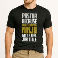 Pastor Devil Stomping Ninja IsnT A Real Job Title Performance Shirt