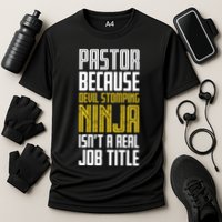 Pastor Devil Stomping Ninja IsnT A Real Job Title Performance Shirt