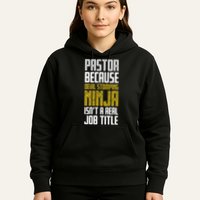 Pastor Devil Stomping Ninja IsnT A Real Job Title Hoodie