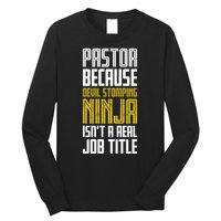 Pastor Devil Stomping Ninja IsnT A Real Job Title Long Sleeve Shirt