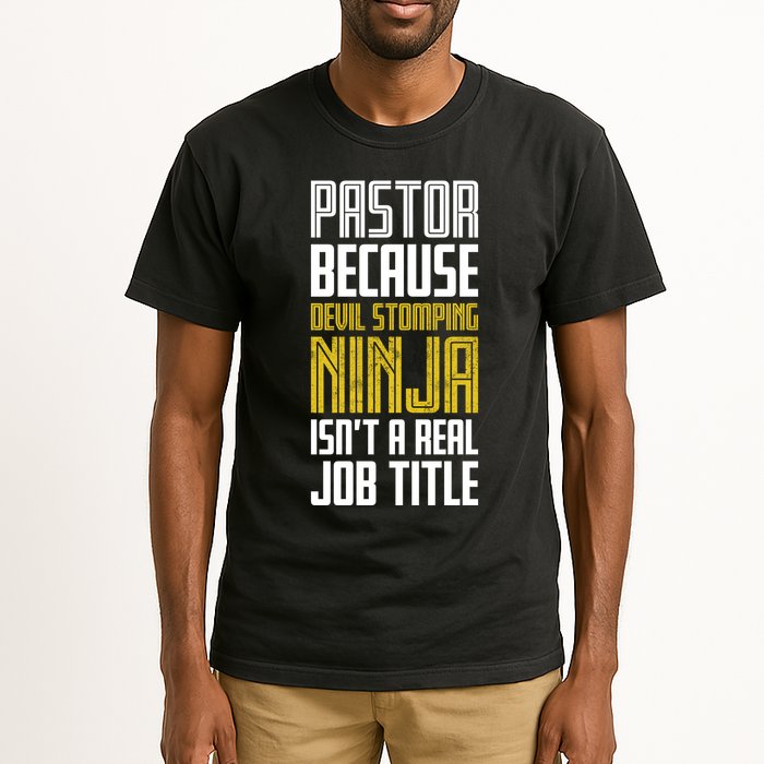 Pastor Devil Stomping Ninja IsnT A Real Job Title Tall T-Shirt