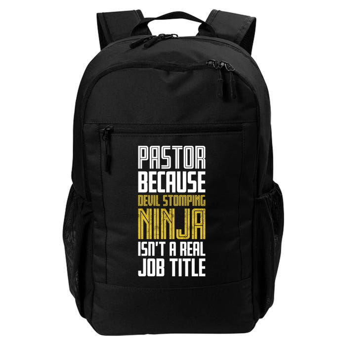 Pastor Devil Stomping Ninja IsnT A Real Job Title Backpack