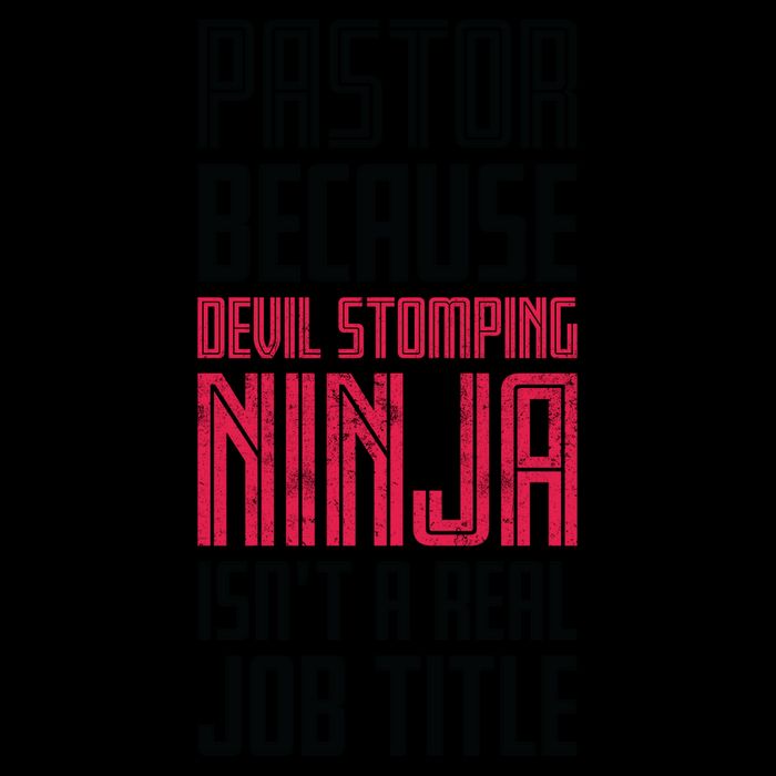 Pastor Devil Stomping Ninja IsnT A Real Job Title Mug