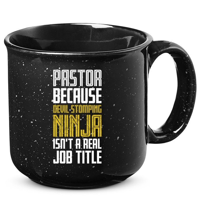 Pastor Devil Stomping Ninja IsnT A Real Job Title 15oz Campfire Ceramic Mug