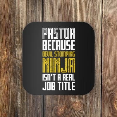 Pastor Devil Stomping Ninja IsnT A Real Job Title Coaster