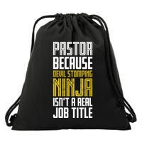 Pastor Devil Stomping Ninja IsnT A Real Job Title Drawstring Bag
