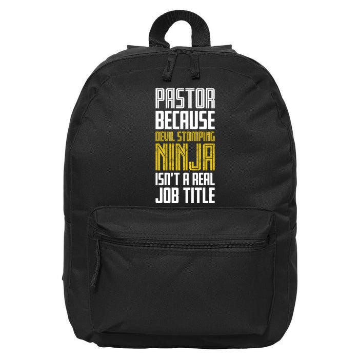 Pastor Devil Stomping Ninja IsnT A Real Job Title 16 in Basic Backpack