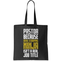 Pastor Devil Stomping Ninja IsnT A Real Job Title Bag