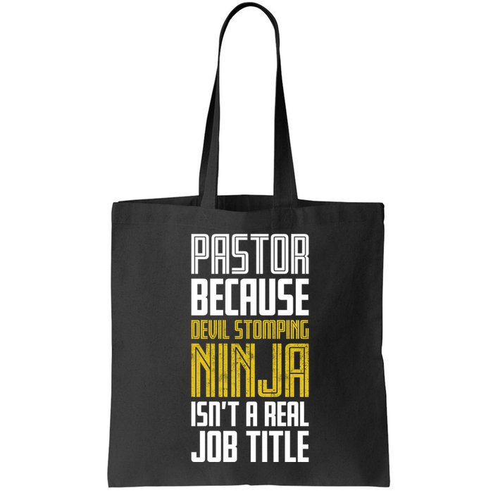 Pastor Devil Stomping Ninja IsnT A Real Job Title Bag