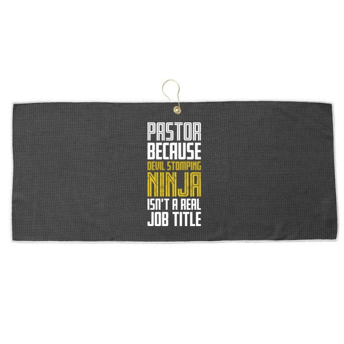 Pastor Devil Stomping Ninja IsnT A Real Job Title Large Microfiber Waffle Golf Towel