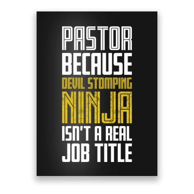Pastor Devil Stomping Ninja IsnT A Real Job Title Poster