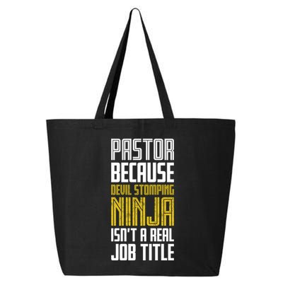 Pastor Devil Stomping Ninja IsnT A Real Job Title 25L Jumbo Tote