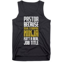 Pastor Devil Stomping Ninja IsnT A Real Job Title Tank Top