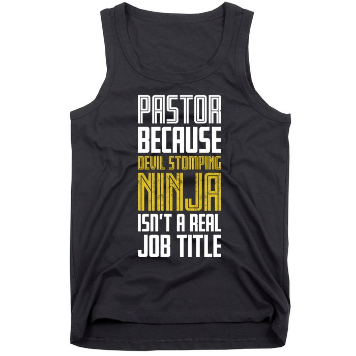 Pastor Devil Stomping Ninja IsnT A Real Job Title Tank Top