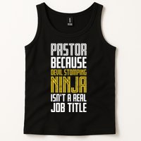 Pastor Devil Stomping Ninja IsnT A Real Job Title Tank Top