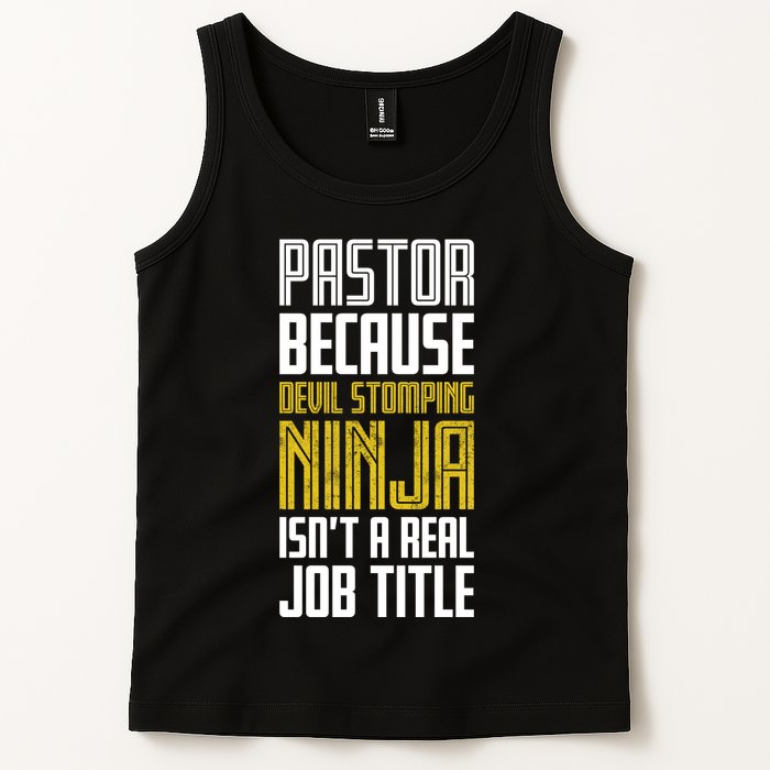 Pastor Devil Stomping Ninja IsnT A Real Job Title Tank Top