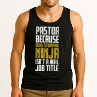 Pastor Devil Stomping Ninja IsnT A Real Job Title Tank Top