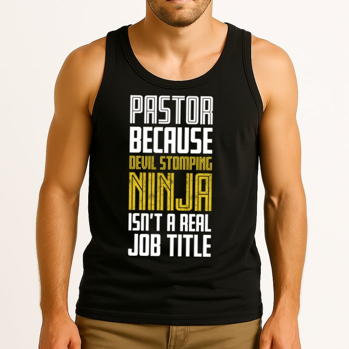 Pastor Devil Stomping Ninja IsnT A Real Job Title Tank Top