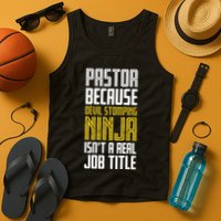 Pastor Devil Stomping Ninja IsnT A Real Job Title Tank Top