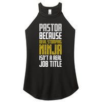 Pastor Devil Stomping Ninja IsnT A Real Job Title Women's Perfect Tri Rocker Tank