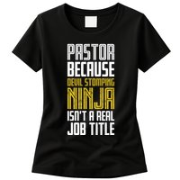 Pastor Devil Stomping Ninja IsnT A Real Job Title Womens T-Shirt