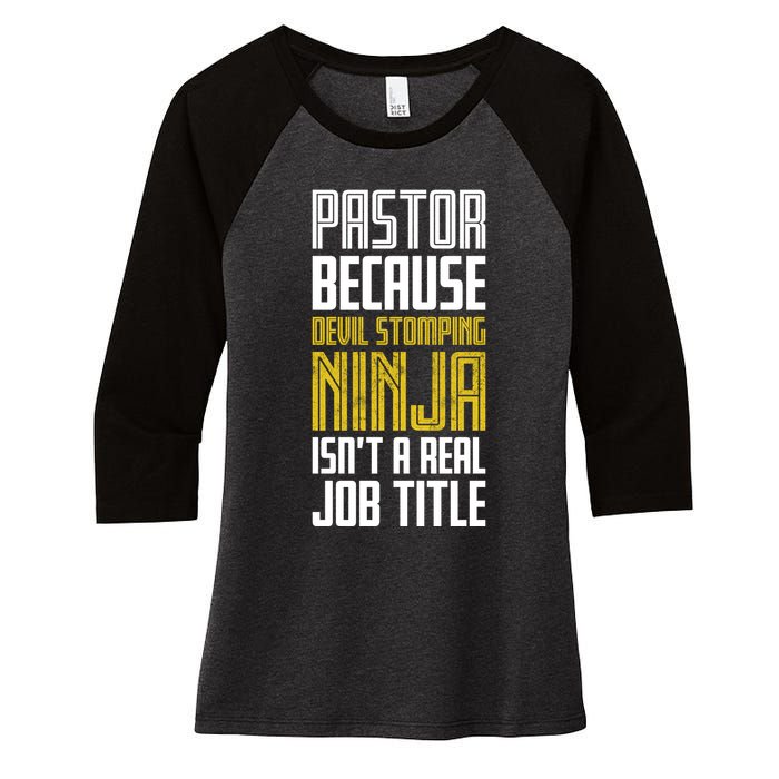 Pastor Devil Stomping Ninja IsnT A Real Job Title Women's Tri-Blend 3/4-Sleeve Raglan Shirt
