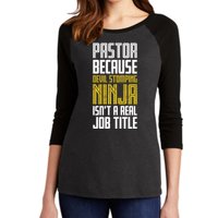 Pastor Devil Stomping Ninja IsnT A Real Job Title Women's Tri-Blend 3/4-Sleeve Raglan Shirt