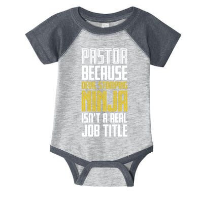 Pastor Devil Stomping Ninja IsnT A Real Job Title Infant Baby Jersey Bodysuit
