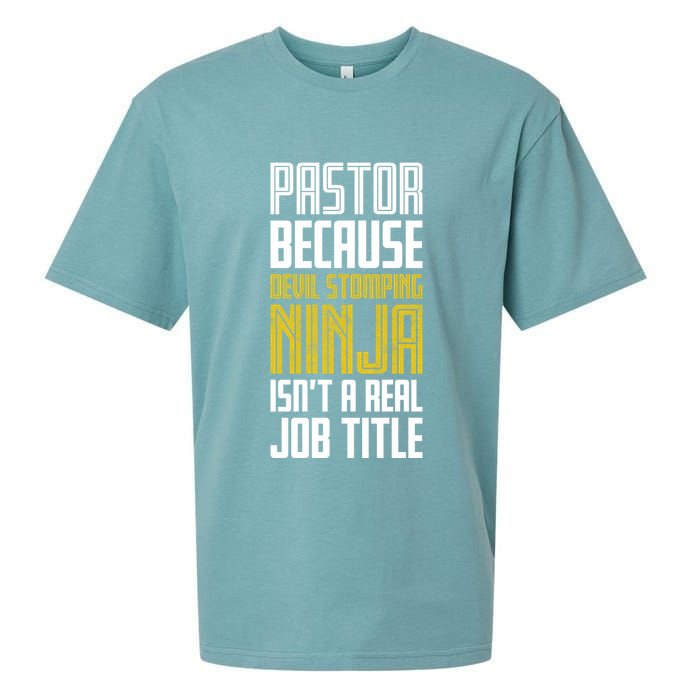 Pastor Devil Stomping Ninja IsnT A Real Job Title Sueded Cloud Jersey T-Shirt