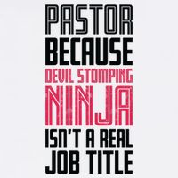 Pastor Devil Stomping Ninja IsnT A Real Job Title Garment-Dyed Sweatshirt