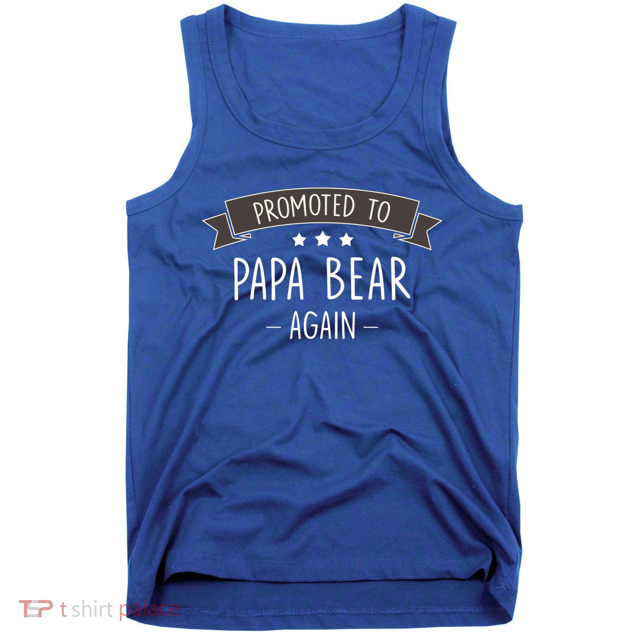 Papa Bear: New Promoted To Papa Bear Again Gift Tank Top