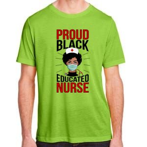 Proud Black Nurse African American Nurse Melanin Nursing Gift Adult ChromaSoft Performance T-Shirt