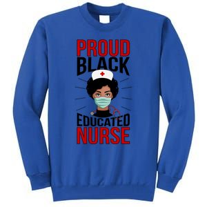 Proud Black Nurse African American Nurse Melanin Nursing Gift Tall Sweatshirt