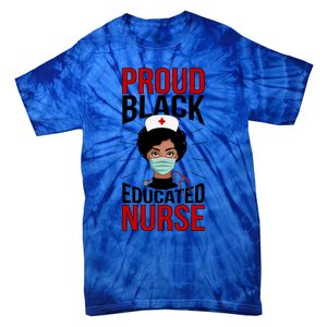 Proud Black Nurse African American Nurse Melanin Nursing Gift Tie-Dye T-Shirt