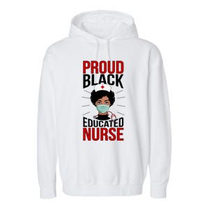 Proud Black Nurse African American Nurse Melanin Nursing Gift Garment-Dyed Fleece Hoodie