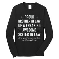 Proud Brother Of A Freaking Sister In Law Long Sleeve Shirt