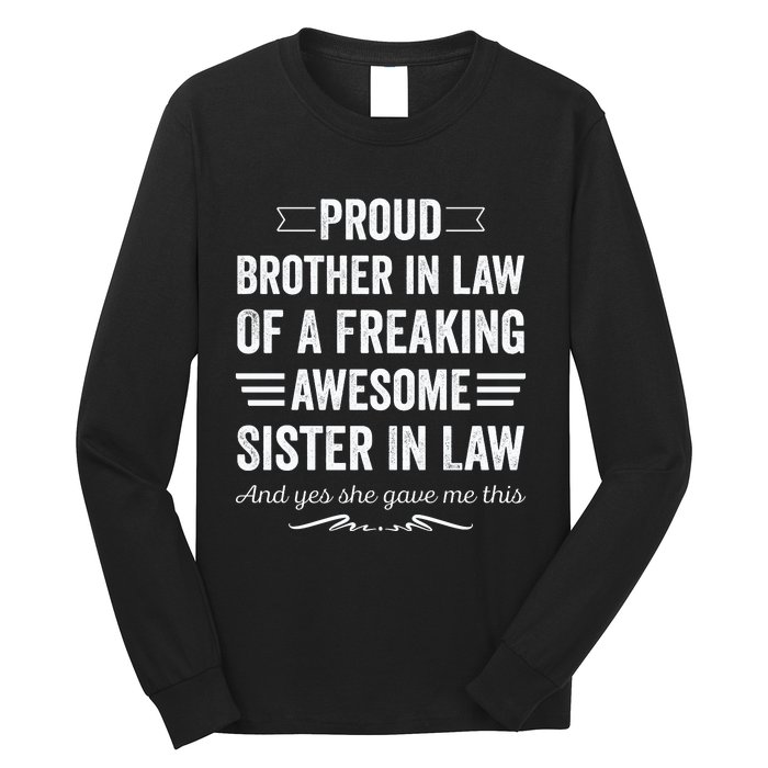 Proud Brother Of A Freaking Sister In Law Long Sleeve Shirt