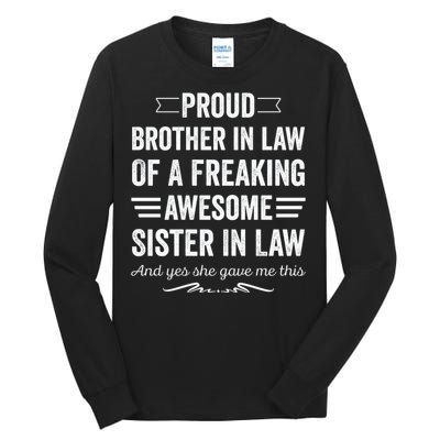 Proud Brother Of A Freaking Sister In Law Tall Long Sleeve T-Shirt