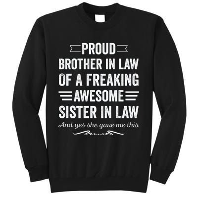 Proud Brother Of A Freaking Sister In Law Tall Sweatshirt