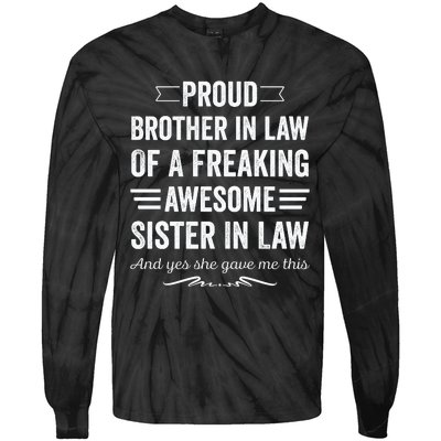 Proud Brother Of A Freaking Sister In Law Tie-Dye Long Sleeve Shirt