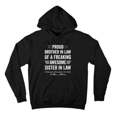 Proud Brother Of A Freaking Sister In Law Tall Hoodie