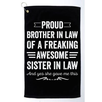 Proud Brother Of A Freaking Sister In Law Golf Towel