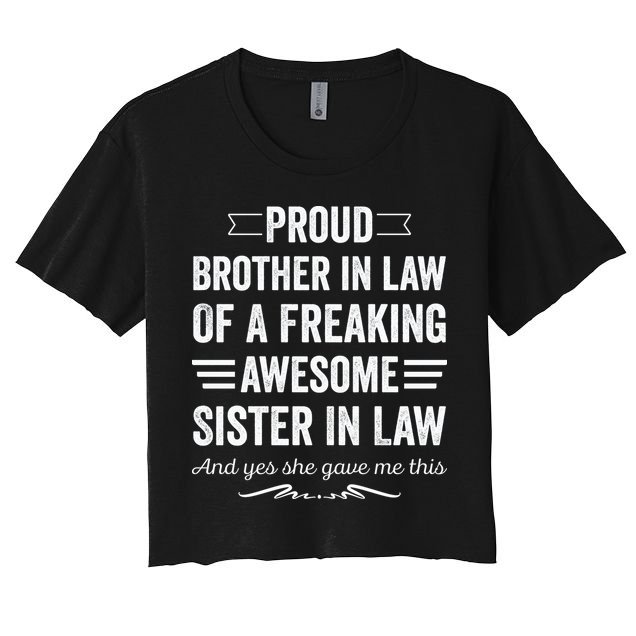 Proud Brother Of A Freaking Sister In Law Crop Top